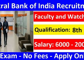 Central Bank of India Recruitment 2025 Apply Faculty and Watchman Posts