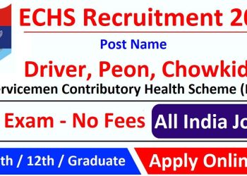 ECHS Recruitment 2025 Apply Driver, Peon, Chowkidar Posts