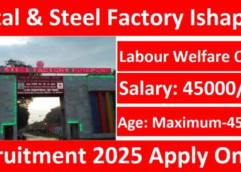 Metal & Steel Factory Ishapore Recruitment 2025 Apply Labour Welfare Officer (LWO) Posts