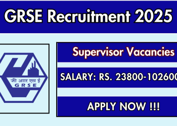 GRSE Recruitment 2025: New Jobs for Supervisors & Design Assistants – Apply Online Now