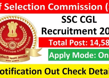 SSC CGL Notification 2025 Out for 14582 Posts, Check SSC CGL Posts & Vacancy Details with Application Form Date