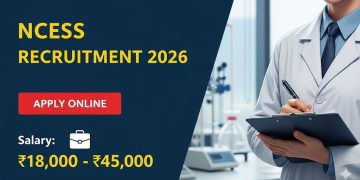 NCESS Recruitment 2026 Apply Online